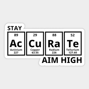 Stay Accurate Aim High Sticker